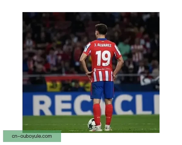 小蜘蛛领跑马竞欧冠射手榜第一